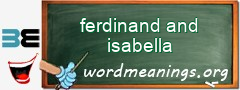 WordMeaning blackboard for ferdinand and isabella